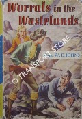 Worrals in the Wastelands by JOHNS, Captain W.E.